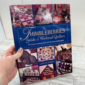 Thimbleberries Guide for Weekend Quilters Lynette Jensen Quilt Book